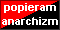 Popieram Anarchizm