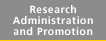 Research Administration and Promotion