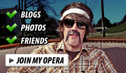 blogs, photos, friends. join my opera