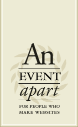 An Event Apart: For People Who Make Websites