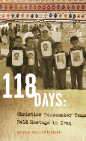 Cover of 118 Days: Christian Peacemaker Teams Held Hostage in Iraq