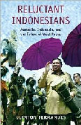 Reluctant Indonesians: Australia, Indonesia and the future of West Papua