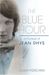 Lilian Pizzichini: The Blue Hour: A Portrait of Jean Rhys