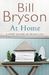 Bill Bryson: At Home: A Short History of Private Life