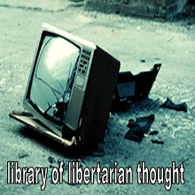 LIBRARY OF LIBERTARIAN THOUGHT