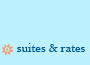 Suites and Rates