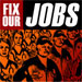 Fix Our Jobs