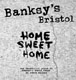 BANKSY'S BRISTOL: HOME SWEET HOME (HARDCOVER)