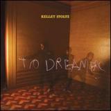 To Dreamers - Kelley Stoltz