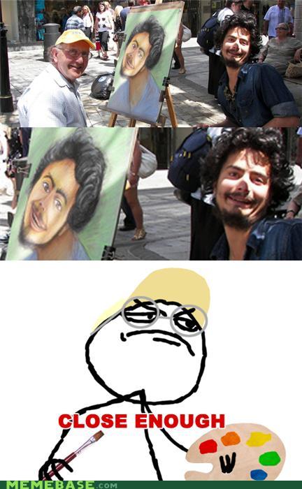 Close Enough: The Artiste