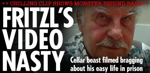 Fritzl's video nasty