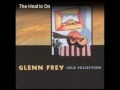 The Heat is On - Glenn Frey