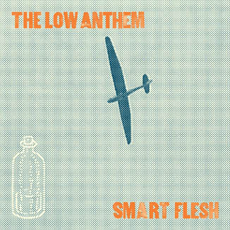 The Low Anthem - Smart Flesh (Ltd CD)