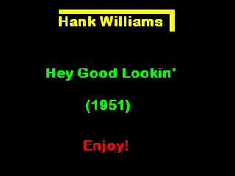 Hank Williams - Hey Good Looking (1951) The Original