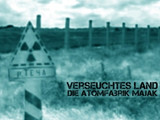 Dokumentation "Verseuchtes Land" über die russische Atomfabrik Majak.