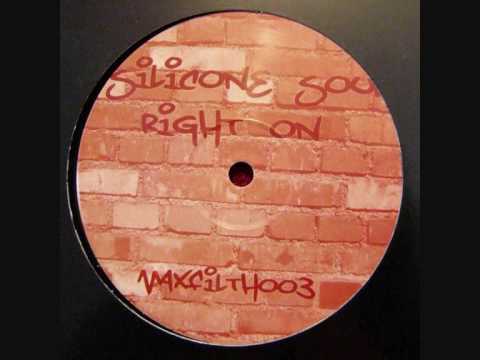 Silicone Soul - Right On