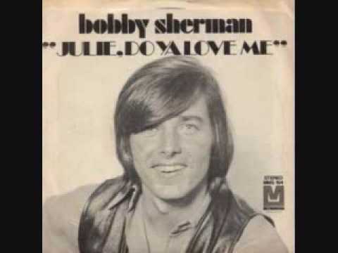 Bobby Sherman - Julie, Do Ya Love Me (1970)