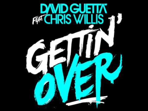 David Guetta feat. Chris Willis - Gettin' Over ( Extended Club Mix DRM )