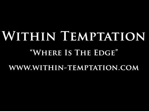 Within Temptation - Where Is The Edge