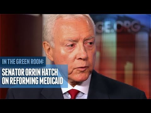 Senator Orrin Hatch (R-UT) on Reforming Medicaid