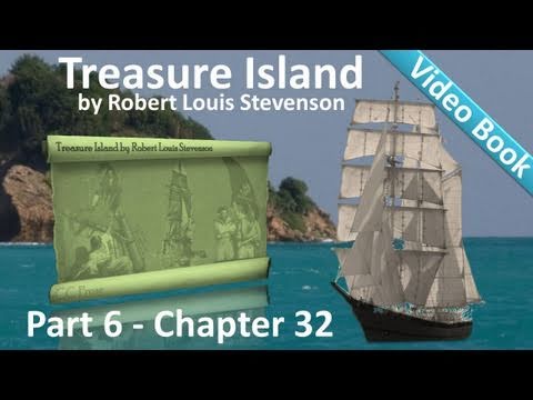 Chapter 32 - Treasure Island by Robert Louis Stevenson