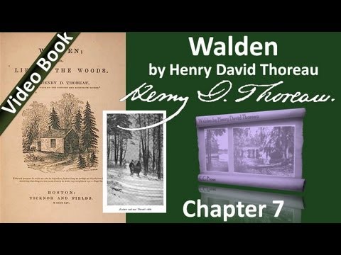 Chapter 07 - Walden by Henry David Thoreau