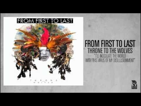 From First to Last - I'll Inoculate the World With this Virus of my Disillusionment