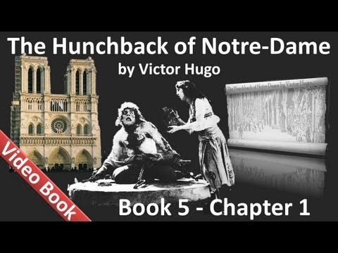 Book 05 - Chapter 1 - The Hunchback of Notre Dame by Victor Hugo