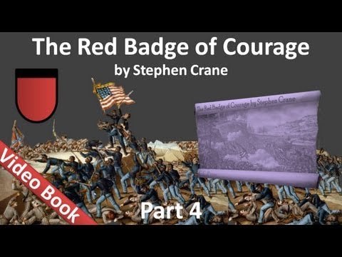 Part 4 (Chs. 19-24) - The Red Badge of Courage by Stephen Crane