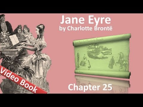 Chapter 25 - Jane Eyre by Charlotte Bronte