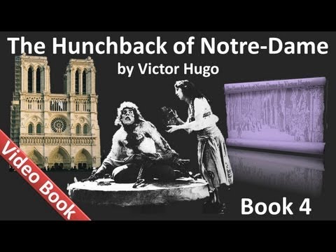 Book 04 (Chs. 1-6) - The Hunchback of Notre Dame by Victor Hugo