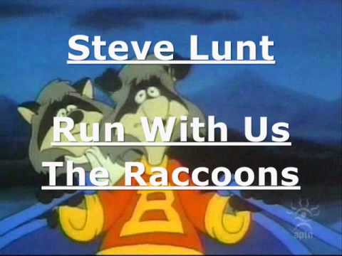 The Raccoons - Run With Us - Steve Lunt