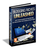 Blogging Riches Unleashed