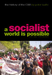 A socialist world is possible, the history of the cwi with new introduction by Peter