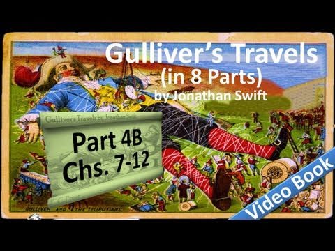 Part 4-B - Gulliver's Travels by Jonathan Swift (Chs 07-12)