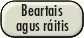 BEARTAIS AGUS RÁITIS