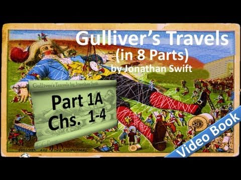 Part 1-A - Gulliver's Travels by Jonathan Swift (Chs 01-04)