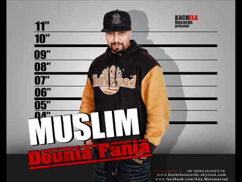 Muslim - Eddounya Fanya