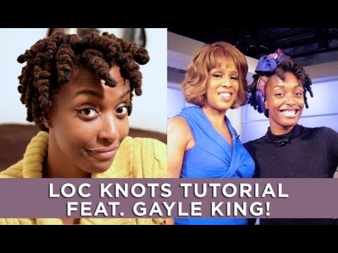 Loc Knots tutorial feat. Oprah's BFF, Gayle King!