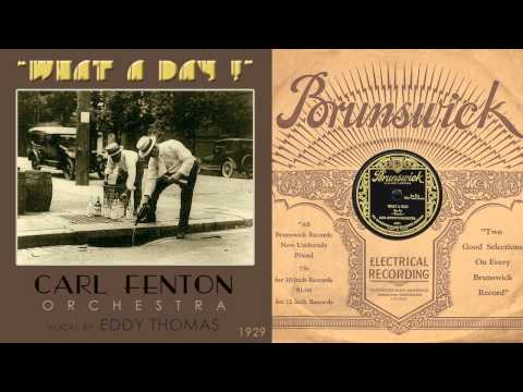 1929, What A Day, Carl Fenton Orch. Hi Def 78RPM .wmv