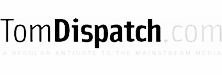 Tom Dispatch