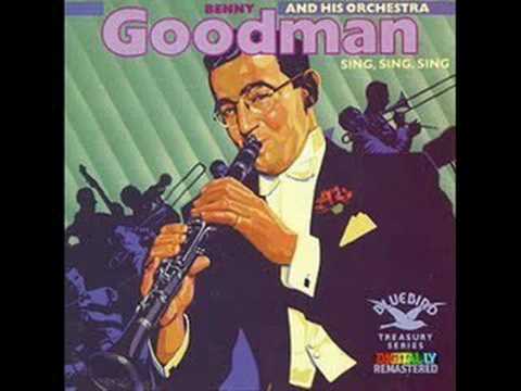 'Sing, Sing, Sing' - Benny Goodman