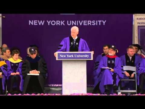 President William J. Clinton's Speech to Graduates at NYU's 2011 Commencement