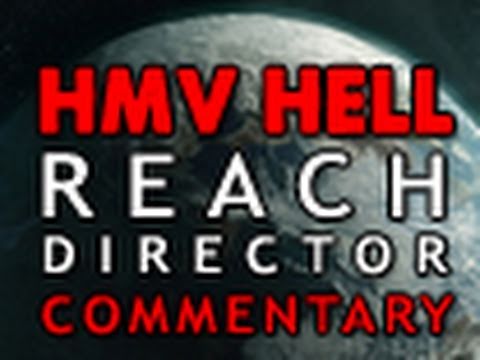 HMV Hell: Reach - Director Commentary