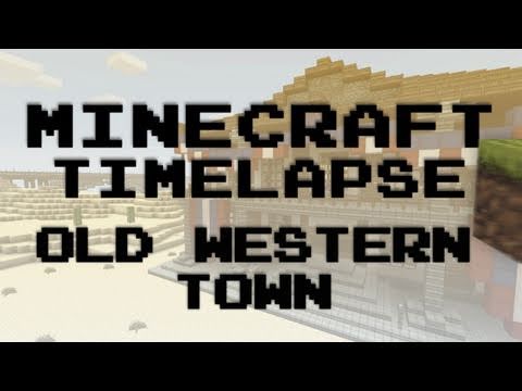 Minecraft Timelapse - Old Western Town