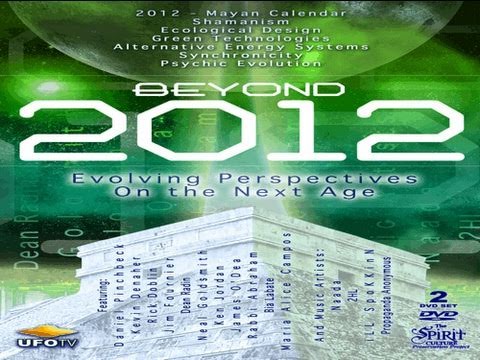 Beyond 2012 - Evolving Perspectives On the Next Age - Full Length Feature