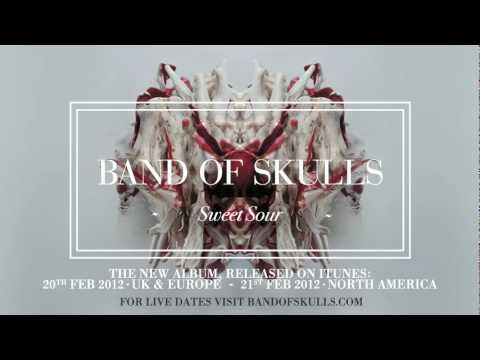 Band of Skulls - Sweet Sour