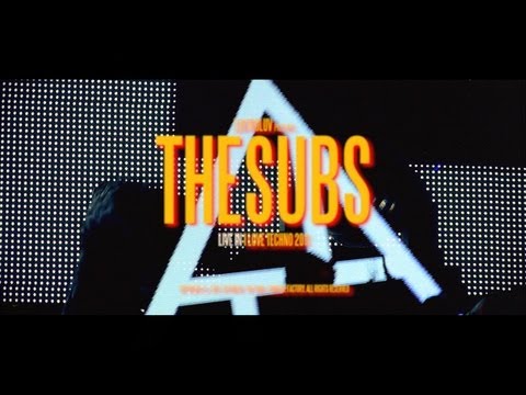 THE SUBS / I LOVE TECHNO 2011