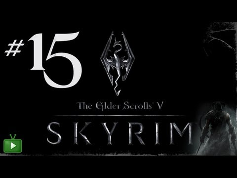 ➜ Skyrim - Walkthrough - Part 15 w/ Costin [Master]