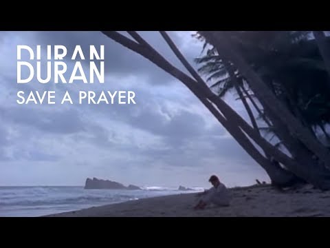 Duran Duran - Save A Prayer